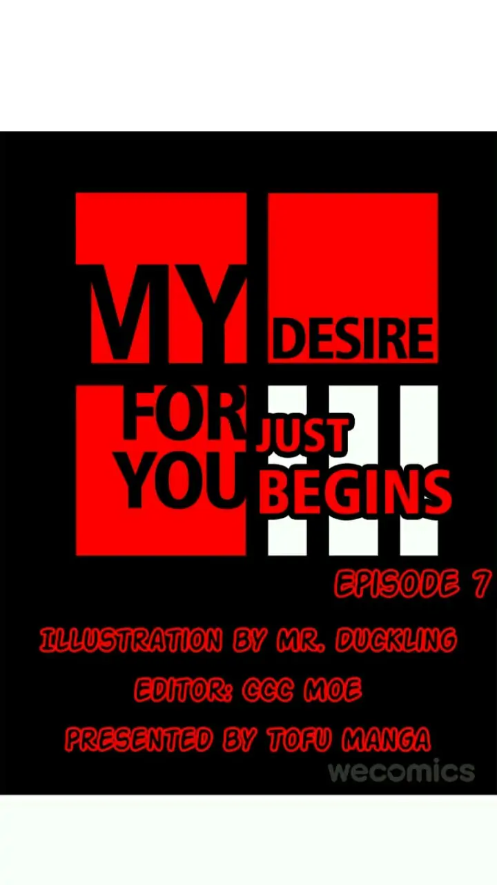 My Desire For You Just Begins-Chapter 7